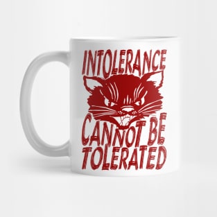 Intolerance Cannot Be Tolerated - Punk, Cat, Leftist, Antifascist, Antiracist Mug